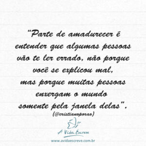 Cada pessoa nos vê de um jeito diferente! Frases A Vida Escreve!